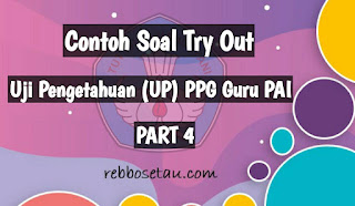 Contoh Soal Uji Pengetahuan PPG Guru PAI