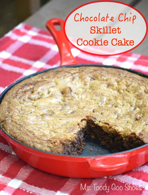 Chocolate Chip Skillet Cookie Cake: Tastes so good, especially while still warm out of the oven! | Ms. Toody Goo Shoes