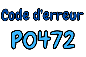 Le code défaut P0472