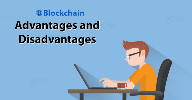 Advantages and disadvantages of blockchain technology