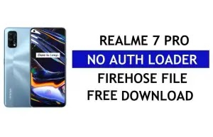 Realme 7 Pro RMX2170 No Auth Loader Firehose File Download 2022