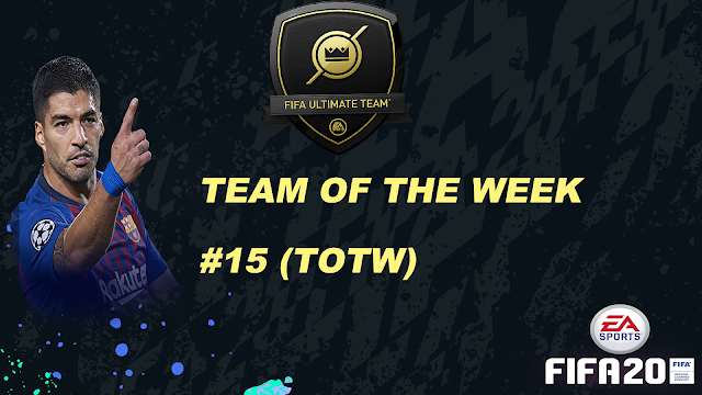  FIFA20: Team Of The Week #15 (TOTW) | Team Of The Week IF Cards