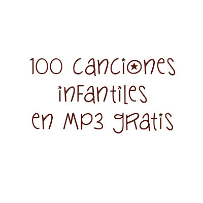 http://educpreescolar.blogspot.com.es/2015/12/100-canciones-infantiles-en-mp3.html