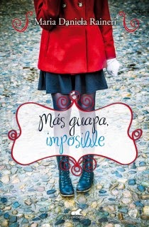 http://lecturasmaite.blogspot.com.es/2013/05/mas-guapa-imposible-de-maria-daniela.html