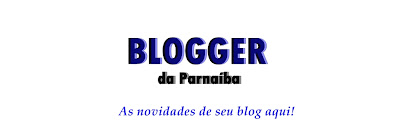 Blogger da Parnaíba / Notícias dos Blogs / Audiência / Novidades