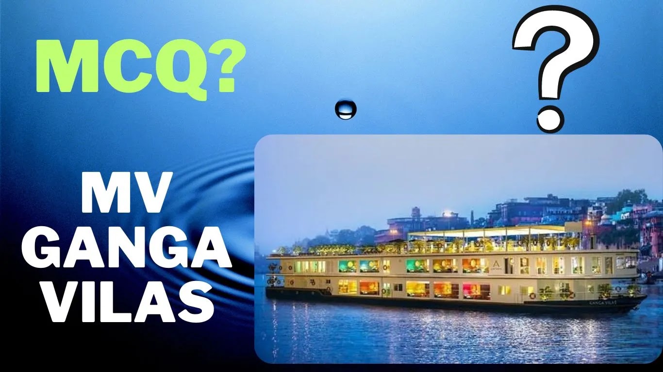 MCQ on MV Ganga Vilas Cruise
