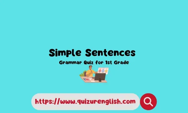 Simple Sentences Grammar Quiz for 1st Grade