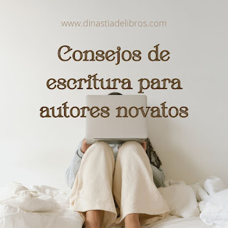 Consejos de escritura para autores novatos