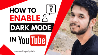 How to Enable Dark Mode in YouTube?