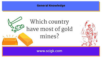 Which country have most of gold mines?