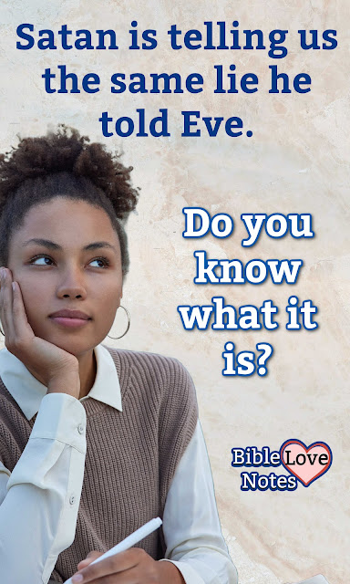 We pretend it's not true, but we often believe the same lie that Satan told Eve. This 1-minute devotion explains.