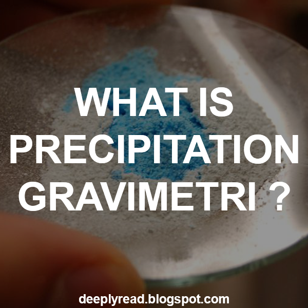 What Is Precipitation Gravimetry