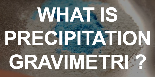 What Is Precipitation Gravimetry?