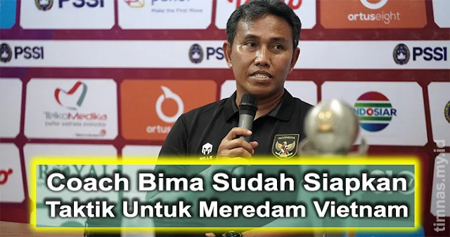 Coach Bima: Kami Sudah Siapkan Taktik untuk Meredam Vietnam di Final