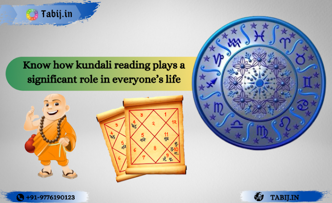 Know how kundali reading plays a significant role in everyone’s life