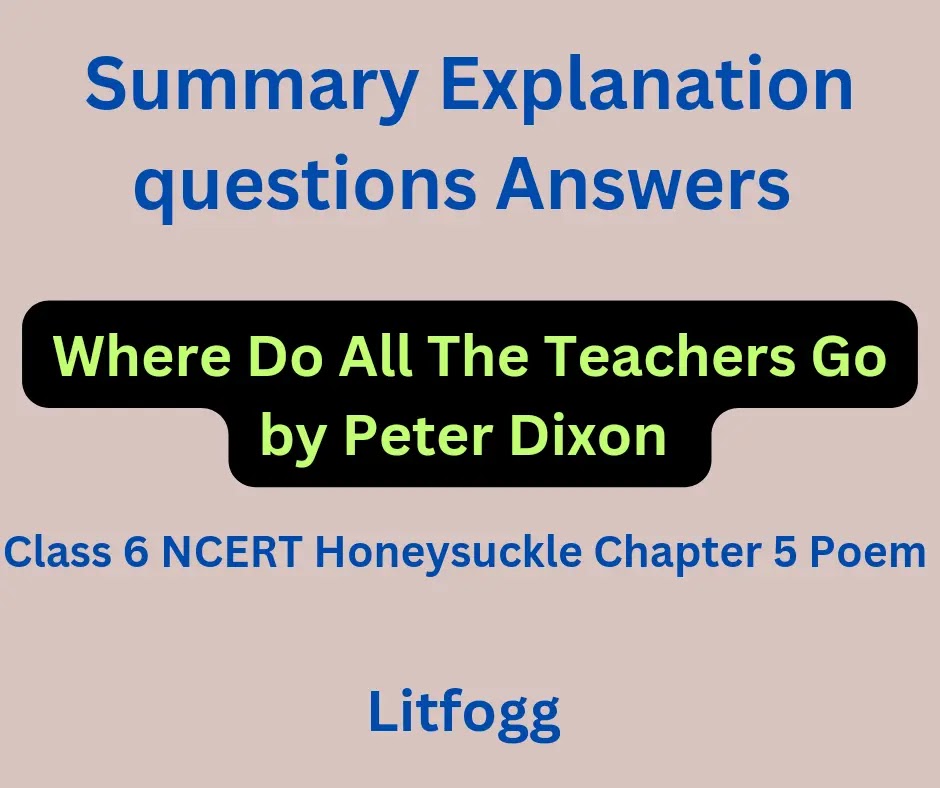 Where Do All The Teachers Go NCERT Summary Explanation Questions Answers