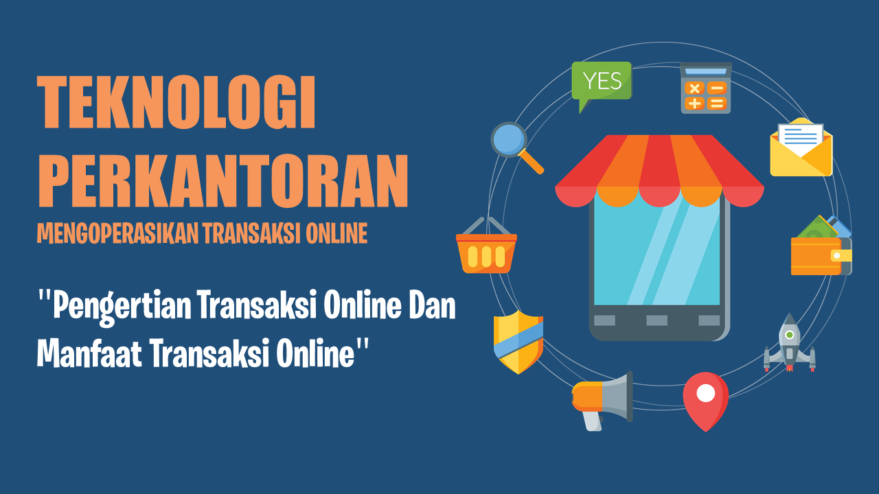 Pengertian Transaksi Online dan manfaatnya