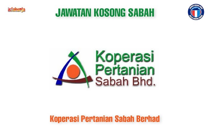  Jawatan Kosong di Koperasi Pertanian Sabah Berhad 