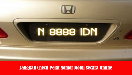 Langkah Check Pelat Nomor Mobil Secara Online