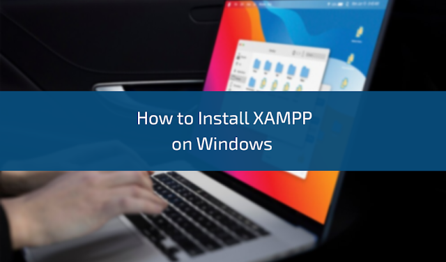 How to Install XAMPP
