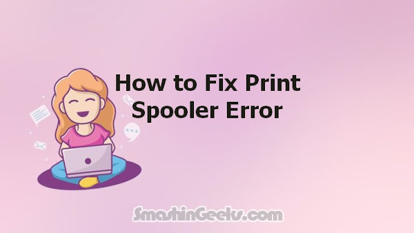 How to Fix Print Spooler Error