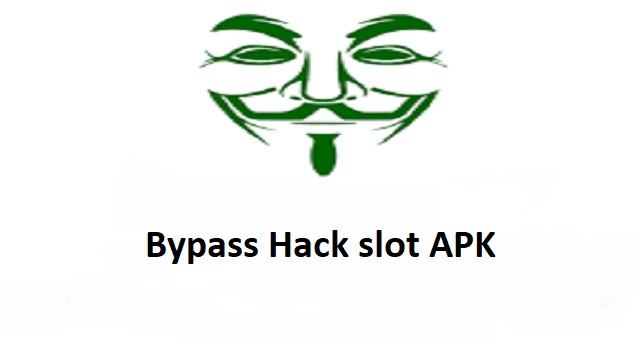 Bypass Hack slot APK