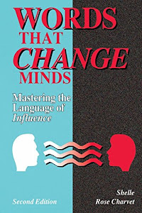 Words That Change Minds: Mastering the Language of Influence