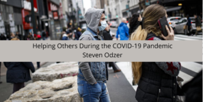 How Steven Odzer is Helping Others During the COVID-19 Pandemic