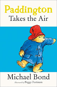 Paddington Takes the Air (Paddington Bear Book 9) (English Edition)
