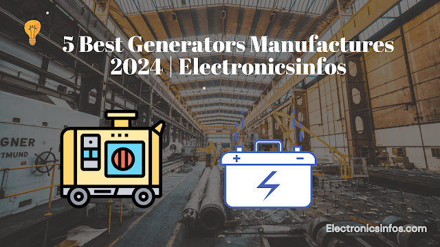 5 Best Generators Manufactures 2024