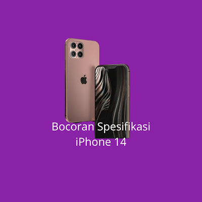 Bocoran Spesifikasi iPhone 14