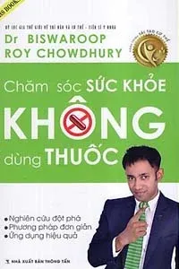 Chăm Sóc Sức Khoẻ Không Dùng Thuốc - Biswaroop Roy Chowdhury