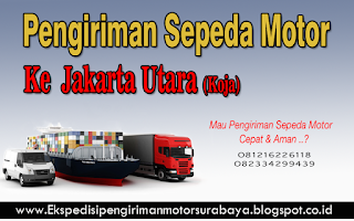 JASA EKSPEDISI PENGIRIMAN SEPEDA MOTOR SURABAYA-JAKARTA UTARA