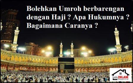 Apakah Boleh Umroh Saat Haji Menurut Fikih Islam ? ~ Bilik 