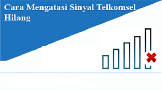 tiba hilang memang terkadang membuat kita menjadi kesal Cara Mengatasi Sinyal Telkomsel Hilang 2022