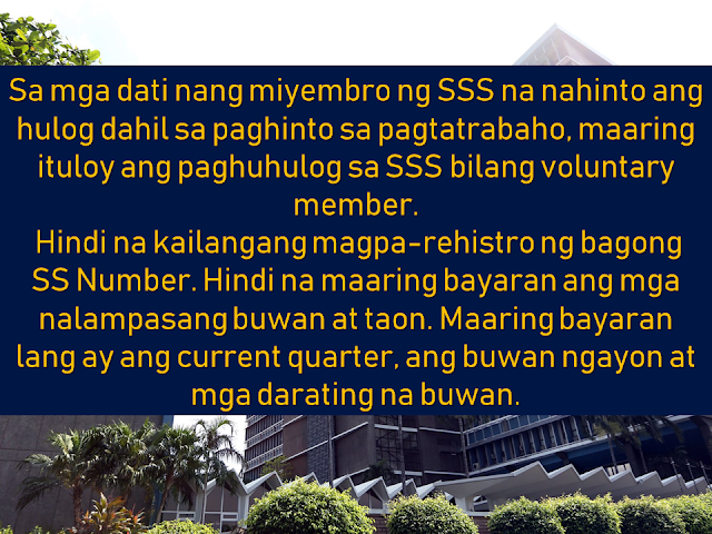 It is important that we secure our future not only for our own sake but for those who depend on us. If we cannot afford to buy private insurance policies, the government can help us to have it through the Social Security System (SSS). Local employees, businessmen, entrepreneurs, private individuals, and even overseas Filipino workers (OFW) can be a voluntary member. And as a member, it is important to know how being an SSS member could be advantageous to us. We have to know what benefits can we get and how can we avail it.  Advertisement         Sponsored Links      Here are more points that you should know if you are a voluntary member of SSS:   Members of SSS whom their payment of contributions has stopped due to lack of work or termination, they can still continue with their contributions as voluntary members.  There is no need to register anew or get a new SS number. You can use your existing SS number and pay for the current quarter. No need to pay for the previous years.    Remember the deadline for payment for your SSS contributions as a voluntary member. To know your deadline, you should refer to the last digit of your SS number.  -—If the last digit of your SS number is 1or 2, your deadline is on every 10th of the month.  —3 or 4, every 15th of the month  —5 or 6, every 20th of the month  —7 or 8, every 25th of the month  —9 or 0, every end of the month    You can access your SSS record online. You can go to their website and you may need to provide the receipt from your last payment. If you still don't have an SSS online account, it will take 24 hours to activate it.  SSS online can provide information about your contributions or loan status if you have any and how much contributions you already have.    Important digits that you need to remember for your qualification in SSS benefits and programs:    36 months of contributions to qualify for loans with consistent payments for the previous 6 months.    120 months minimum contributions to have a pension. The bigger your contribution especially in the last 5 years for you to get a bigger pension.     Maternity benefit could be availed 4 times. It is important that you promptly advise SSS of your pregnancy. You can even do the notification via text message.  To be qualified to avail you need to be paying at least 3 months within the last 12 months before the semester of your pregnancy or miscarriage.     *For SSS members with outstanding unpaid loan balances, there is a Loan Condonation which started last April 12, 2018, and will last until October1, 2018. It is a good opportunity for those who seek loan restructuring and to lessen the penalty.  Please visit the SSS website or any of their offices near your area.    READ MORE: It's More Deadly In The Philippines? Tourism Ad In New York, Vandalized    Earn While Helping Your Friends Get Their Loan    List of Philippine Embassies And Consulates Around The World    Deployment Ban In Kuwait To Be Lifted Only If OFWs Are 100% Protected —Cayetano    Why OFWs From Kuwait Afraid Of Coming Home?   How to Avail Auto, Salary And Home Loan From Union Bank