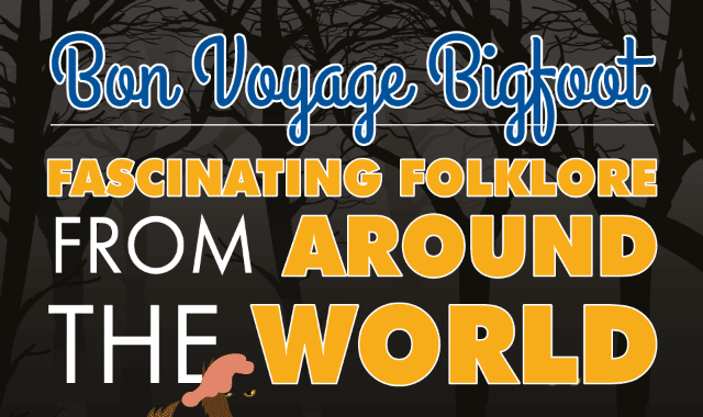 Beyond Bigfoot: Fascinating Folklore From Around The World