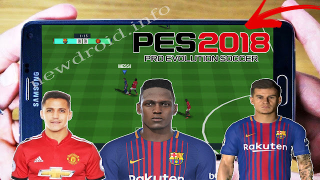 تحميل لعبة PES 2018 للاندرويد(محاكي ppsspp) باخر الانتقالات والاطقم اوفلاين بدون نت