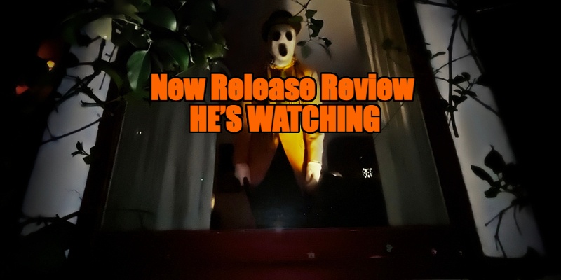 He's Watching review