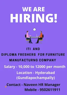 Hiring for ITI and Diploma Freshers for Furniture Manufacturing Company.