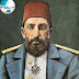Sultan Abdul Hamid Khan the 34th Ottoman Sultan