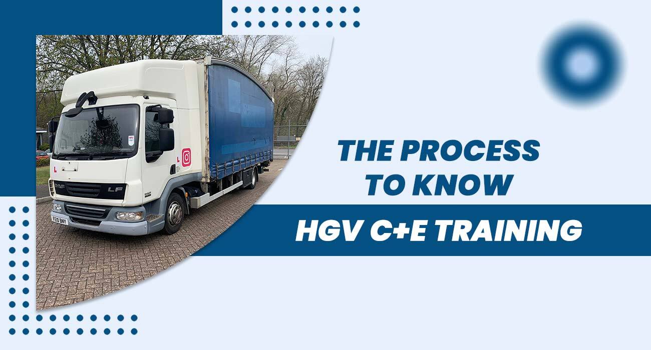 The Process to know - HGV C+E Training