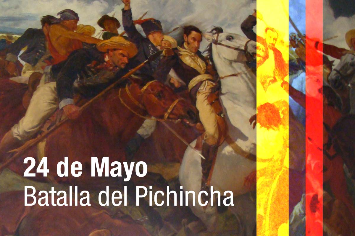 24 De Mayo Batalla De Pichincha Antecedentes