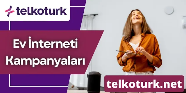 Ev İnterneti Kampanyaları - Telkotürk