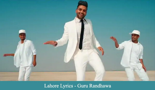 Lahore Lyrics - Guru Randhawa | Best Lyrics Website