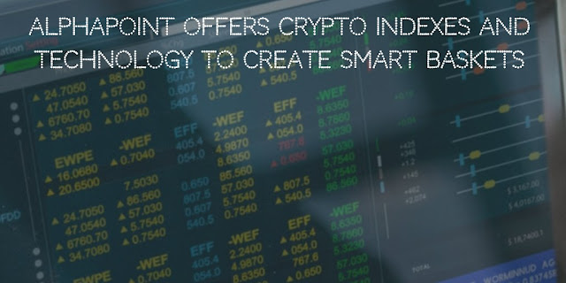 AlphaPoint offers Crypto Indexes and Technology to Create Smart Baskets