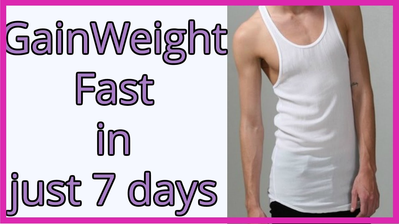 How Can You Gain Weight In Two Weeks Gain Weight In 2 Weeks At Home Fast