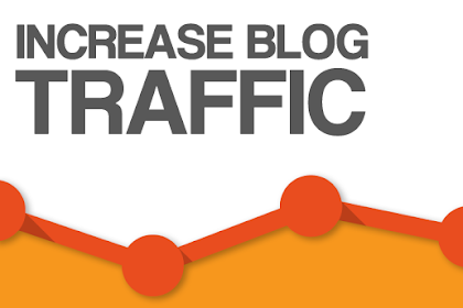 Ingin Meningkatkan Trafik Blog Baru? : Ketahui Dulu 5 Faktor Ini!