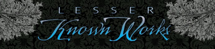 Lesser Known Works