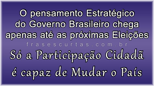 Só a participação cidadã é capaz de mudar o país - Frases de Betinho